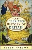 Book Cover for An Inebriated History of Britain by Peter Haydon