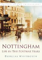 Book Cover for Nottingham: Life in the Postwar Years by Douglas Whitworth