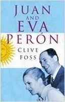 Book Cover for Juan and Eva Peron by Clive Foss