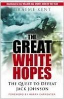 Book Cover for The Great White Hopes by Graeme Kent, Harry Carpenter