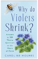 Book Cover for Why Do Violets Shrink? by Caroline Holmes