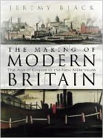 Book Cover for The Making of Modern Britain by Jeremy Black