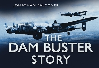 Book Cover for The Dam Buster Story by Jonathan Falconer