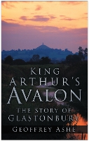 Book Cover for King Arthur's Avalon by Geoffrey Ashe