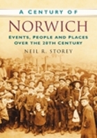 Book Cover for A Century of Norwich by Neil R Storey