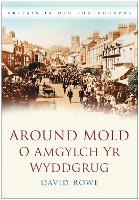 Book Cover for Around Mold - O Amgylch Yr Wyddgrug by David Rowe