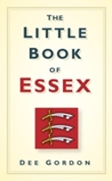 Book Cover for The Little Book of Essex by Dee Gordon