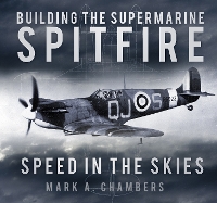 Book Cover for Building the Supermarine Spitfire by Mark A. Chambers