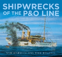 Book Cover for Shipwrecks of the P&O Line by Sam Warwick, Mike Roussel