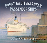 Book Cover for Great Mediterranean Passenger Ships by William H. Miller