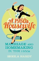 Book Cover for A 1950s Housewife by Sheila Hardy