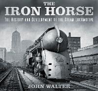 Book Cover for The Iron Horse by John Walter