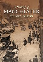 Book Cover for A History of Manchester by Stuart Hylton