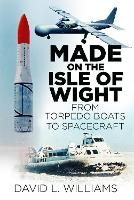 Book Cover for Made on the Isle of Wight by David L. Williams