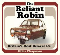 Book Cover for The Reliant Robin by Giles Chapman