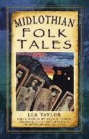 Book Cover for Midlothian Folk Tales by Lea Taylor, Donald Smith