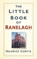 Book Cover for The Little Book of Ranelagh by Maurice Curtis
