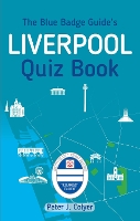 Book Cover for The Blue Badge Guide's Liverpool Quiz Book by Peter J. Colyer