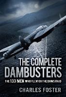 Book Cover for The Complete Dambusters by Charles Foster