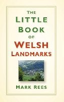 Book Cover for The Little Book of Welsh Landmarks by Mark Rees