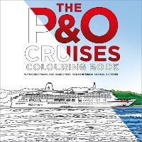 Book Cover for The P&O Cruises Colouring Book by Chris Frame, Rachelle Cross, Rob Henderson, Doug Cremer