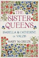 Book Cover for The Sister Queens by Mary McGrigor