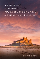 Book Cover for Castles and Strongholds of Northumberland by Brian Long