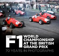 Book Cover for The F1 World Championship at the British Grand Prix by Mirrorpix