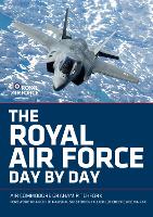 Book Cover for The Royal Air Force Day by Day by Air Commodore Graham Pitchfork