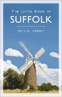 Book Cover for The Little Book of Suffolk by Neil R Storey