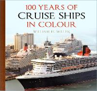 Book Cover for 100 Years of Cruise Ships in Colour by William H. Miller