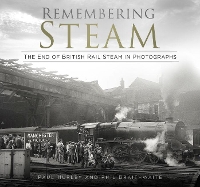 Book Cover for Remembering Steam by Paul Hurley, Phil Braithwaite