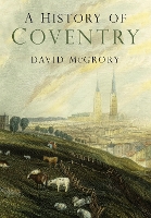 Book Cover for A History of Coventry by David McGrory