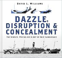 Book Cover for Dazzle, Disruption and Concealment by David L. Williams