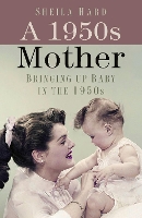 Book Cover for A 1950s Mother by Sheila Hardy