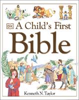 Book Cover for A Child's First Bible by Kenneth N. Taylor