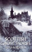 Book Cover for Scottish Ghost Stories by James Robertson