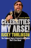 Book Cover for Celebrities My Arse! by Ricky Tomlinson