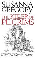 Book Cover for The Killer Of Pilgrims by Susanna Gregory