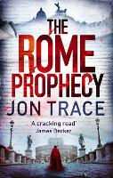 Book Cover for The Rome Prophecy by Jon Trace