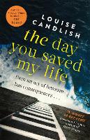 Book Cover for The Day You Saved My Life by Louise Candlish