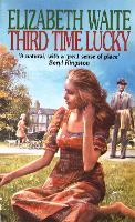 Book Cover for Third Time Lucky by Elizabeth Waite