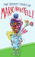 Book Cover for The Secret Diary of Mario Balotelli by Bruno Vincent