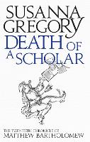 Book Cover for Death of a Scholar by Susanna Gregory