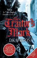 Book Cover for The Traitor's Mark by D. K. Wilson