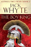 Book Cover for The Boy King by Jack Whyte