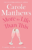 Book Cover for More to Life Than This by Carole Matthews