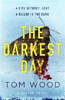 Book Cover for The Darkest Day by Tom Wood