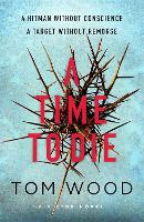 Book Cover for A Time to Die by Tom Wood