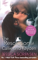 Book Cover for The Resolution of Callie and Kayden by Jessica Sorensen